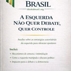 A Esquerda Não Quer Debate, Quer Controle