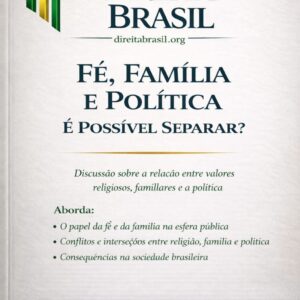 Fé, Família e Política: É Possível Separar?