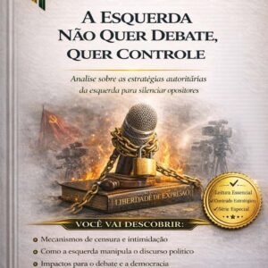 A Esquerda Não Quer Debate, Quer Controle